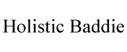 HOLISTIC BADDIE trademark