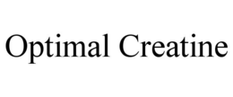 OPTIMAL CREATINE trademark