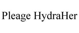 PLEAGE HYDRAHER trademark