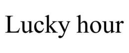 LUCKY HOUR trademark