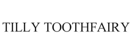 TILLY TOOTHFAIRY trademark