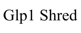 GLP1 SHRED trademark