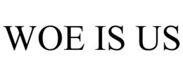 WOE IS US trademark
