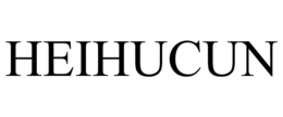 HEIHUCUN trademark