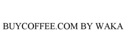 BUYCOFFEE.COM BY WAKA trademark