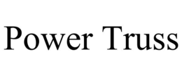POWER TRUSS trademark