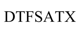 DTFSATX trademark