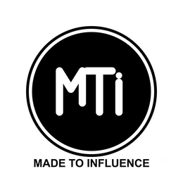 MTI MADE TO INFLUENCE trademark