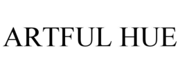 ARTFUL HUE trademark