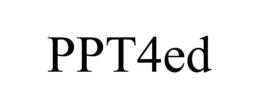 PPT4ED trademark
