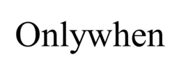 ONLYWHEN trademark