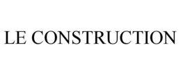 LE CONSTRUCTION trademark