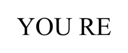 YOU RE trademark