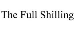THE FULL SHILLING trademark