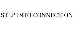 STEP INTO CONNECTION trademark