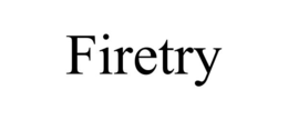 FIRETRY trademark