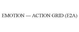 EMOTION — ACTION GRID (E2A) trademark