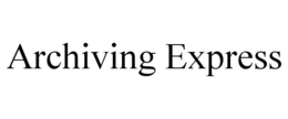 ARCHIVING EXPRESS trademark