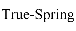 TRUE-SPRING trademark