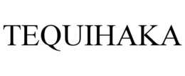 TEQUIHAKA trademark
