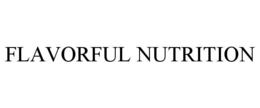 FLAVORFUL NUTRITION trademark