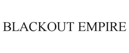 BLACKOUT EMPIRE trademark