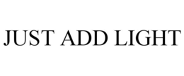 JUST ADD LIGHT trademark