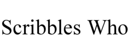 SCRIBBLES WHO trademark