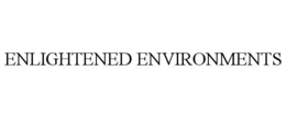 ENLIGHTENED ENVIRONMENTS trademark