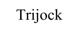 TRIJOCK trademark