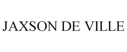 JAXSON DE VILLE trademark