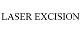 LASER EXCISION trademark