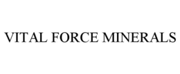 VITAL FORCE MINERALS trademark