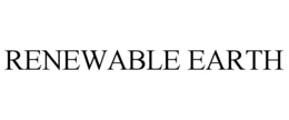 RENEWABLE EARTH trademark
