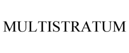 MULTISTRATUM trademark