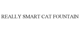 REALLY SMART CAT FOUNTAIN trademark