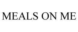 MEALS ON ME trademark