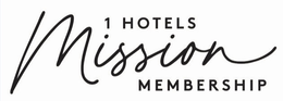 1 HOTELS MISSION MEMBERSHIP trademark