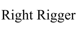 RIGHT RIGGER trademark