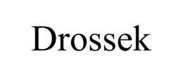 DROSSEK trademark