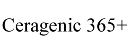 CERAGENIC 365+ trademark