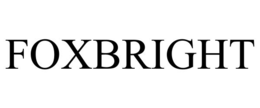 FOXBRIGHT trademark