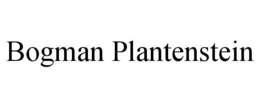 BOGMAN PLANTENSTEIN trademark