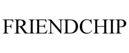 FRIENDCHIP trademark