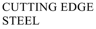CUTTING EDGE STEEL trademark