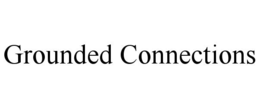 GROUNDED CONNECTIONS trademark