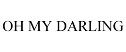 OH MY DARLING trademark