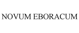 NOVUM EBORACUM trademark