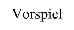 VORSPIEL trademark