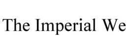 THE IMPERIAL WE trademark